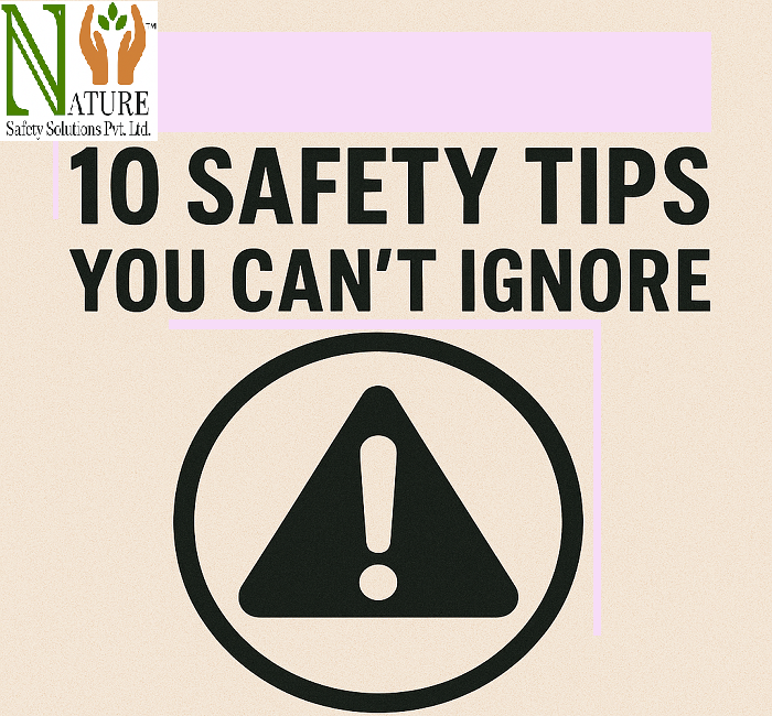 safety tips you cant ignore