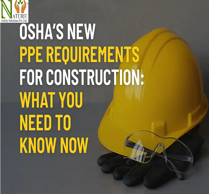 OSHA's New PPE Requirements for Construction
